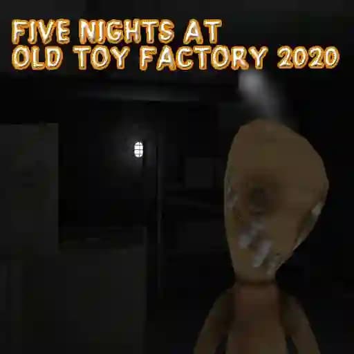 Five Nights At Old Toy Factory 2020 cover